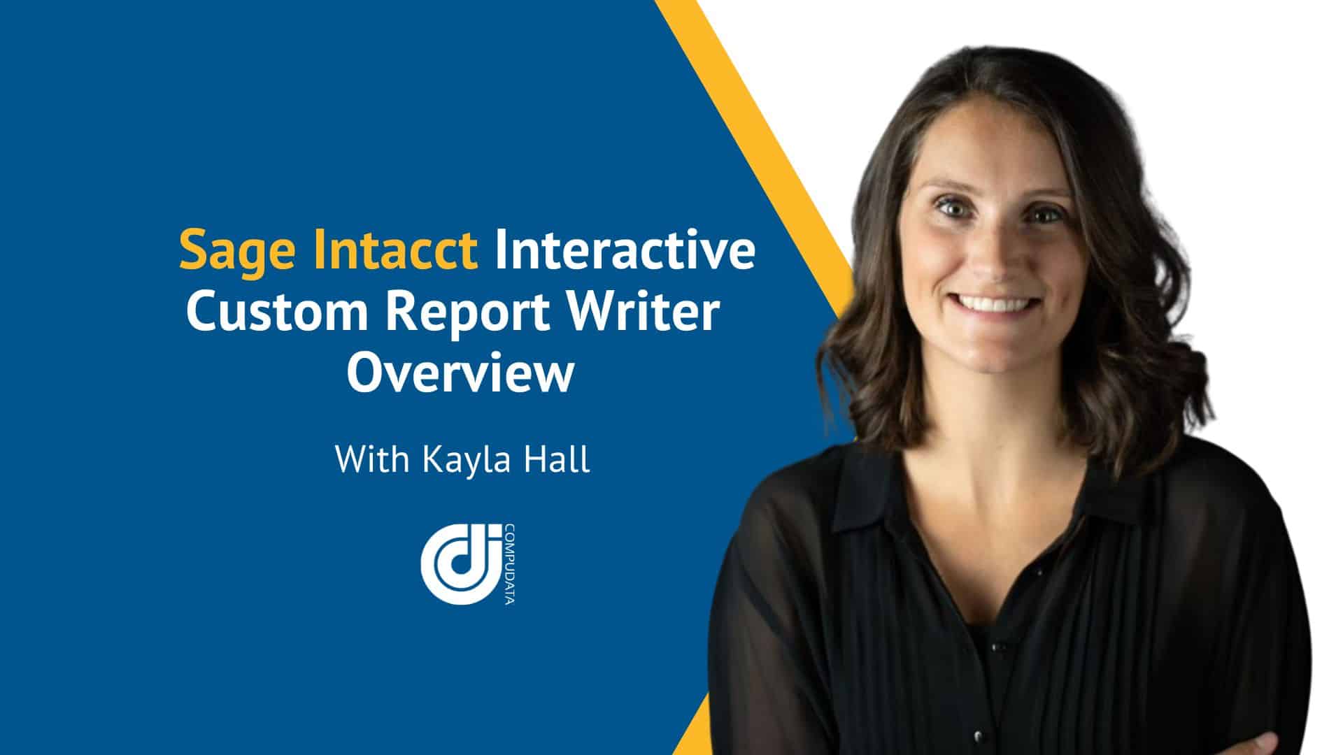 Sage Intacct Interactive Custom Report Writer Overview