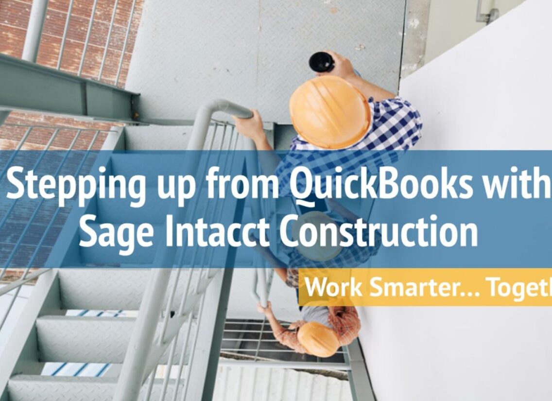 Sage Intacct Construction, QuickBooks to Sage Intacct Construction